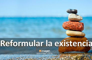Reformular la existencia