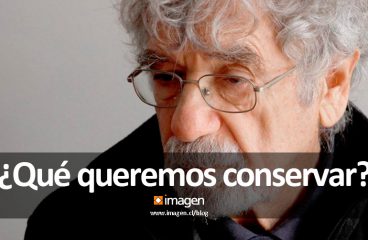 ¿Qué queremos conservar?